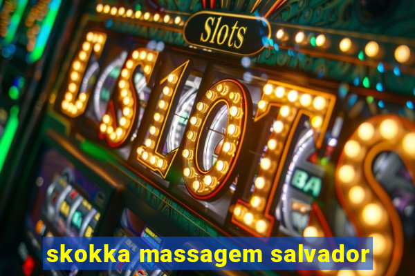 skokka massagem salvador